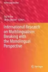 International Research on Multilingualism: Breaking with the Monolingual Perspective cover
