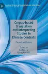 Corpus-based Translation and Interpreting Studies in Chinese Contexts cover
