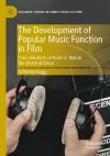 The Development of Popular Music Function in Film cover