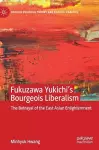 Fukuzawa Yukichi’s Bourgeois Liberalism cover