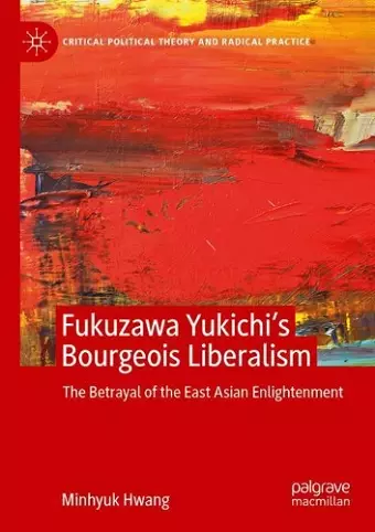 Fukuzawa Yukichi’s Bourgeois Liberalism cover