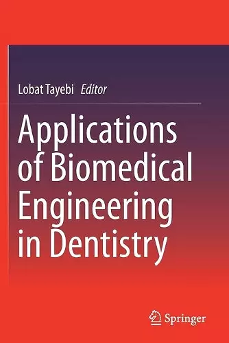 Applications of Biomedical Engineering in Dentistry cover