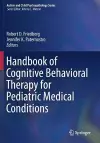 Handbook of Cognitive Behavioral Therapy for Pediatric Medical Conditions cover