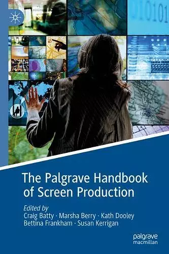 The Palgrave Handbook of Screen Production cover