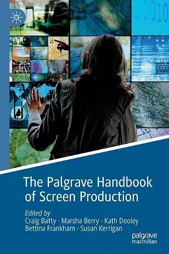 The Palgrave Handbook of Screen Production cover