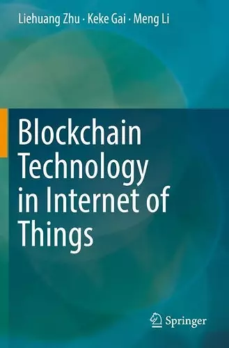 Blockchain Technology in Internet of Things cover