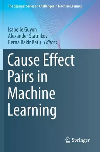 Cause Effect Pairs in Machine Learning cover