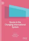 Russia in the Changing International System cover