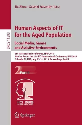 Human Aspects of IT for the Aged Population. Social Media, Games and Assistive Environments cover