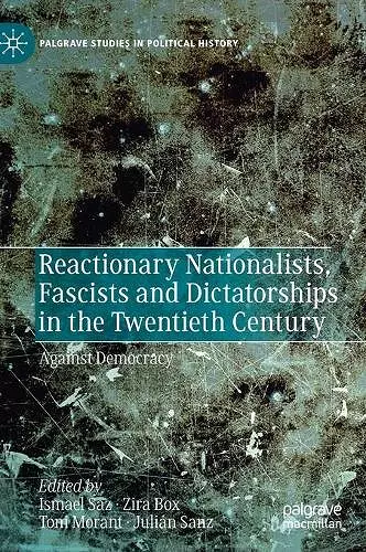 Reactionary Nationalists, Fascists and Dictatorships in the Twentieth Century cover