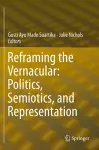 Reframing the Vernacular: Politics, Semiotics, and Representation cover