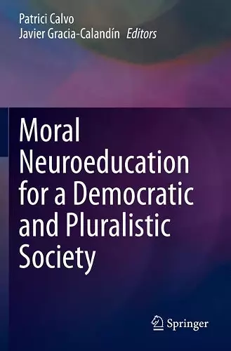 Moral Neuroeducation for a Democratic and Pluralistic Society cover