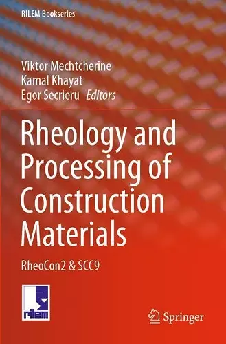Rheology and Processing of Construction Materials cover