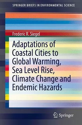 Adaptations of Coastal Cities to Global Warming, Sea Level Rise, Climate Change and Endemic Hazards cover