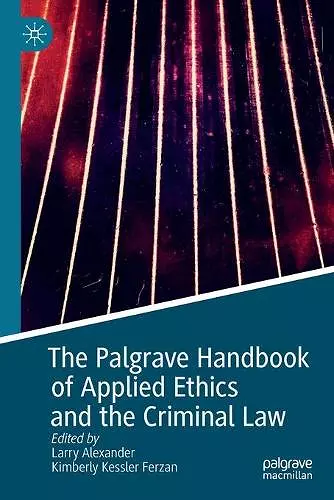 The Palgrave Handbook of Applied Ethics and the Criminal Law cover