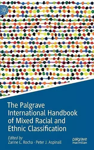 The Palgrave International Handbook of Mixed Racial and Ethnic Classification cover
