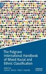 The Palgrave International Handbook of Mixed Racial and Ethnic Classification cover