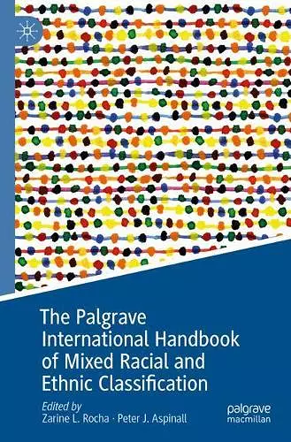 The Palgrave International Handbook of Mixed Racial and Ethnic Classification cover