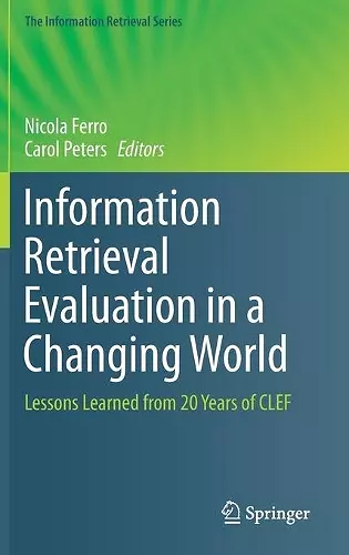 Information Retrieval Evaluation in a Changing World cover