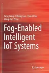 Fog-Enabled Intelligent IoT Systems cover