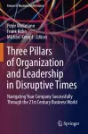 Three Pillars of Organization and Leadership in Disruptive Times cover