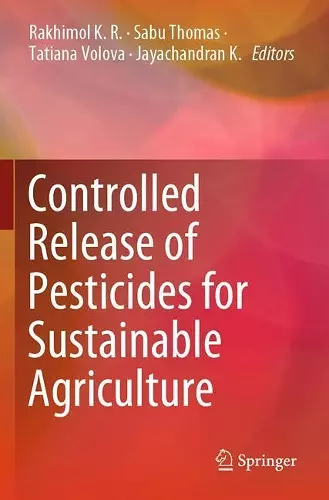 Controlled Release of Pesticides for Sustainable Agriculture cover