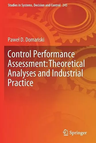 Control Performance Assessment: Theoretical Analyses and Industrial Practice cover