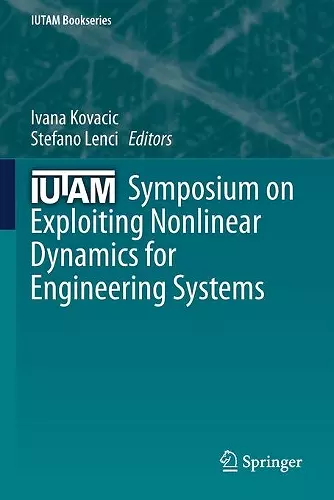 IUTAM Symposium on Exploiting Nonlinear Dynamics for Engineering Systems cover