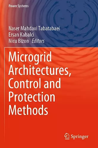 Microgrid Architectures, Control and Protection Methods cover