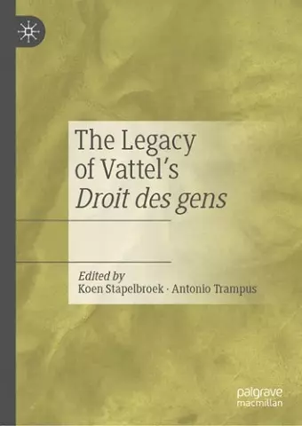 The Legacy of Vattel's Droit des gens cover