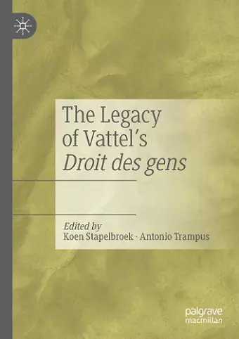 The Legacy of Vattel's Droit des gens cover