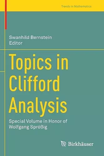 Topics in Clifford Analysis cover