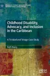 Childhood Disability, Advocacy, and Inclusion in the Caribbean cover