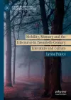 Mobility, Memory and the Lifecourse in Twentieth-Century Literature and Culture cover