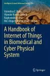 A Handbook of Internet of Things in Biomedical and Cyber Physical System cover
