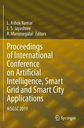 Proceedings of International Conference on Artificial Intelligence, Smart Grid and Smart City Applications cover