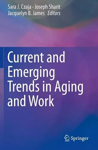 Current and Emerging Trends in Aging and Work cover