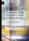 The Politics of the Eurozone Crisis in Southern Europe cover