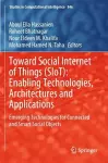 Toward Social Internet of Things (SIoT): Enabling Technologies, Architectures and Applications cover