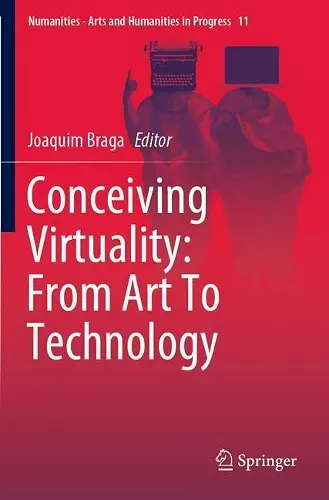 Conceiving Virtuality: From Art To Technology cover