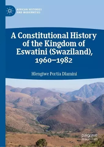 A Constitutional History of the Kingdom of Eswatini (Swaziland), 1960–1982 cover