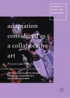 Adaptation Considered as a Collaborative Art cover