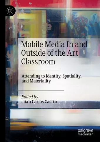 Mobile Media In and Outside of the Art Classroom cover