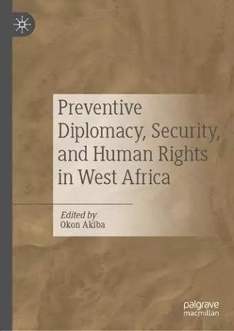 Preventive Diplomacy, Security, and Human Rights in West Africa cover