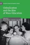 Globalization and the Rise of Mass Education cover