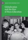 Globalization and the Rise of Mass Education cover