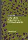 Rorty, Liberal Democracy, and Religious Certainty cover