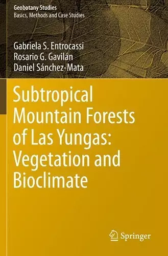 Subtropical Mountain Forests of Las Yungas: Vegetation and Bioclimate cover