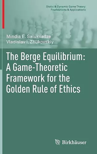 The Berge Equilibrium: A Game-Theoretic Framework for the Golden Rule of Ethics cover