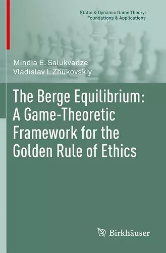 The Berge Equilibrium: A Game-Theoretic Framework for the Golden Rule of Ethics cover